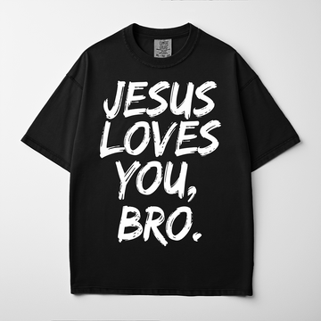 “JESUS LOVES YOU, BRO.” Premium Comfort Colors Tee