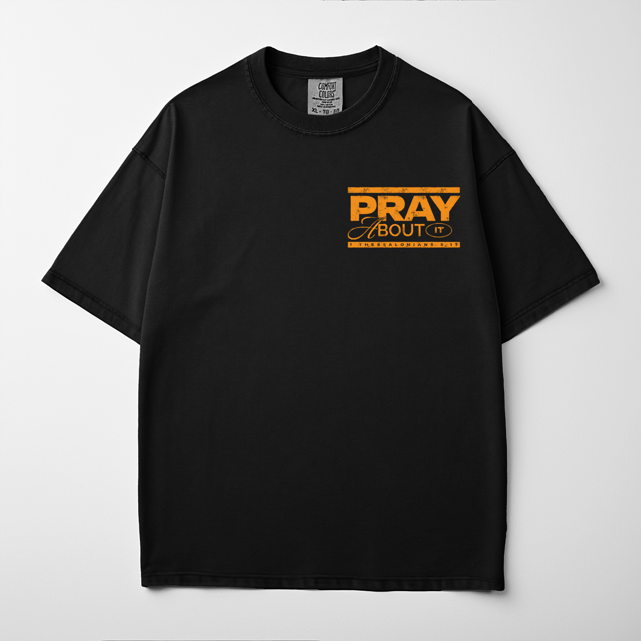 “PRAY WITHOUT CEASING” Premium Comfort Colors Tee