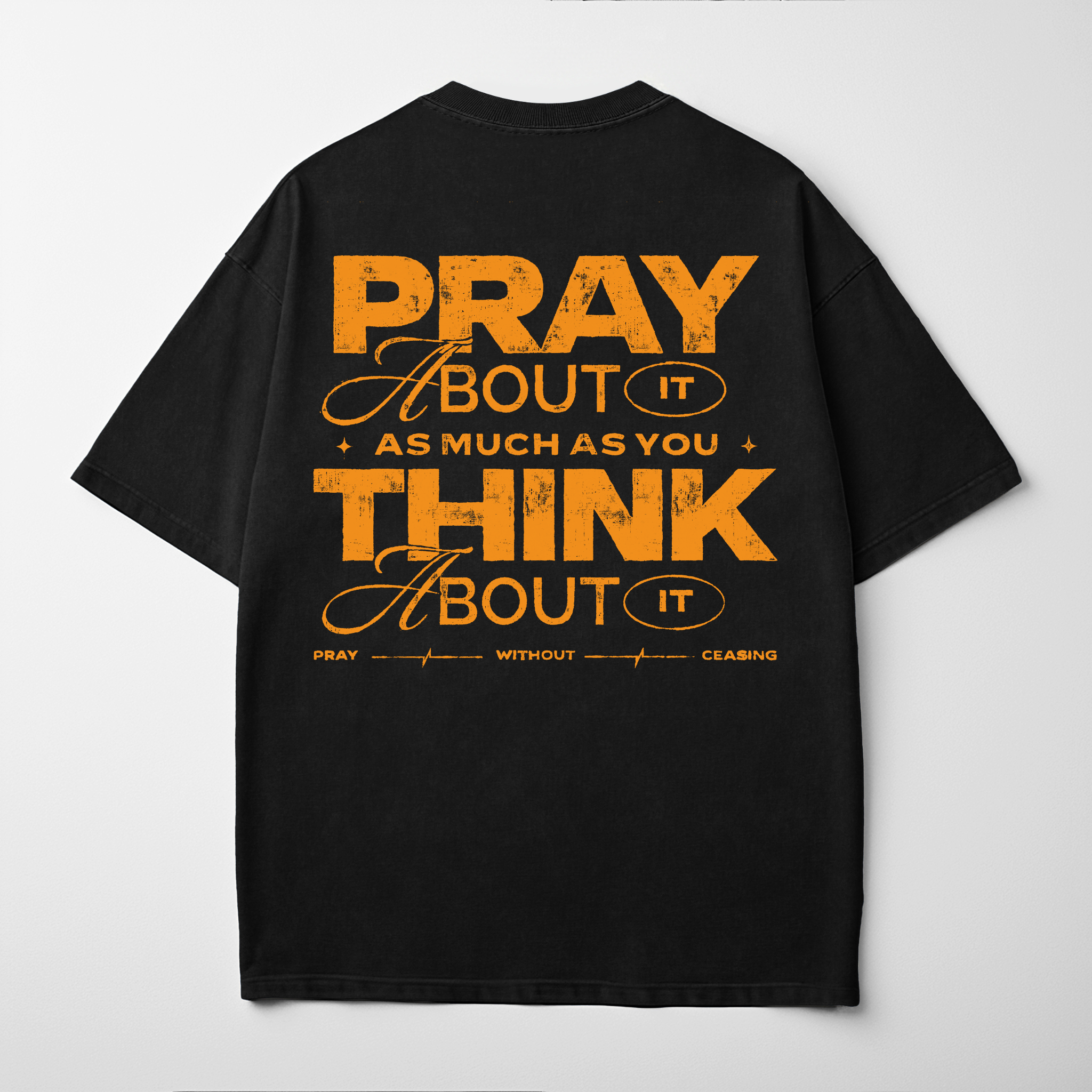 “PRAY WITHOUT CEASING” Premium Comfort Colors Tee