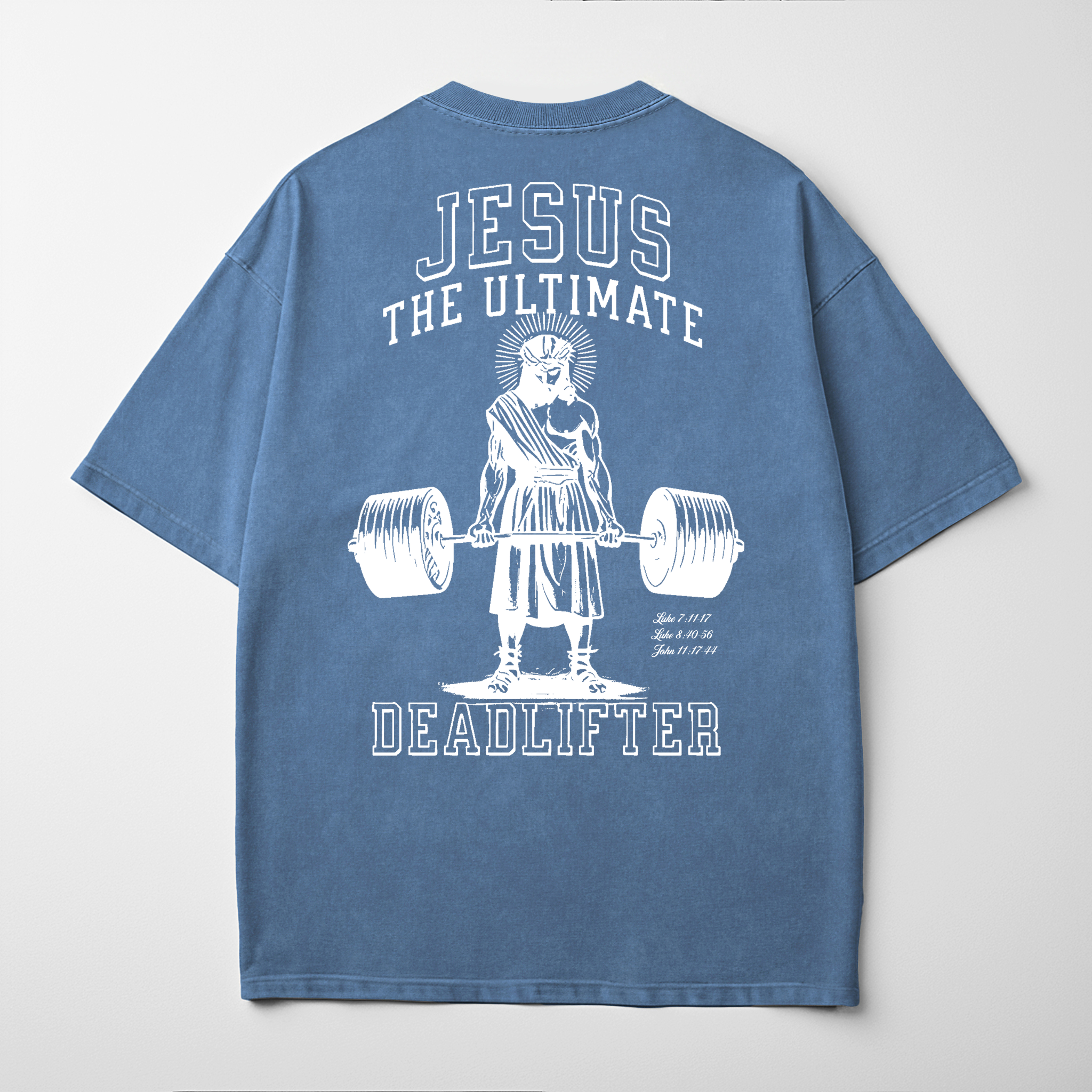 “JESUS THE ULTIMATE DEADLIFTER” Premium Comfort Colors Tee