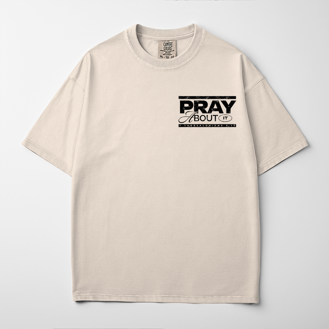 “PRAY WITHOUT CEASING” Premium Comfort Colors Tee