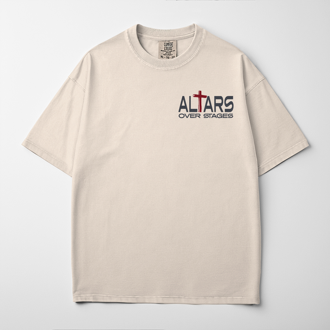 “ALTARS OVER STAGES” Premium Comfort Colors Tee