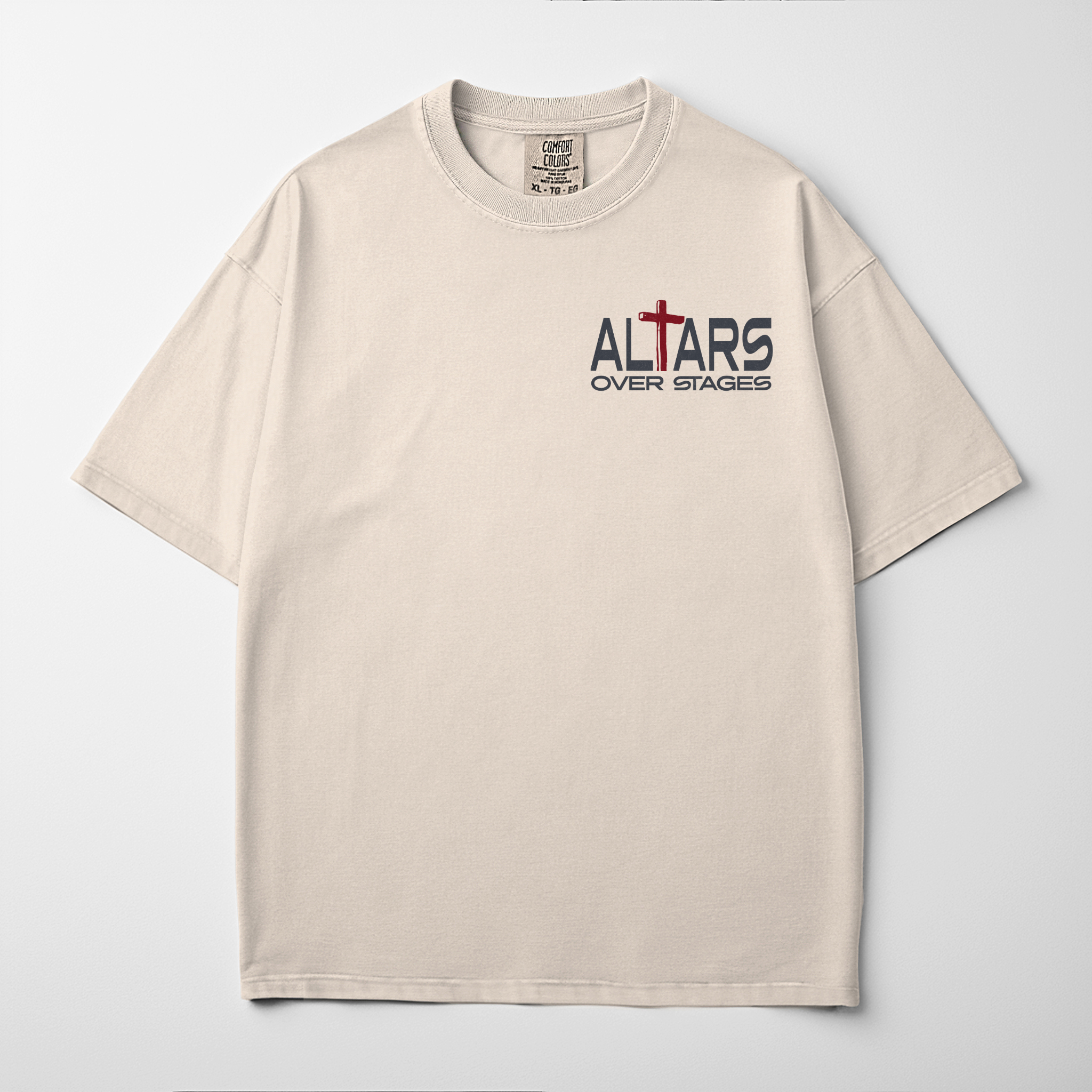 “ALTARS OVER STAGES” Premium Comfort Colors Tee