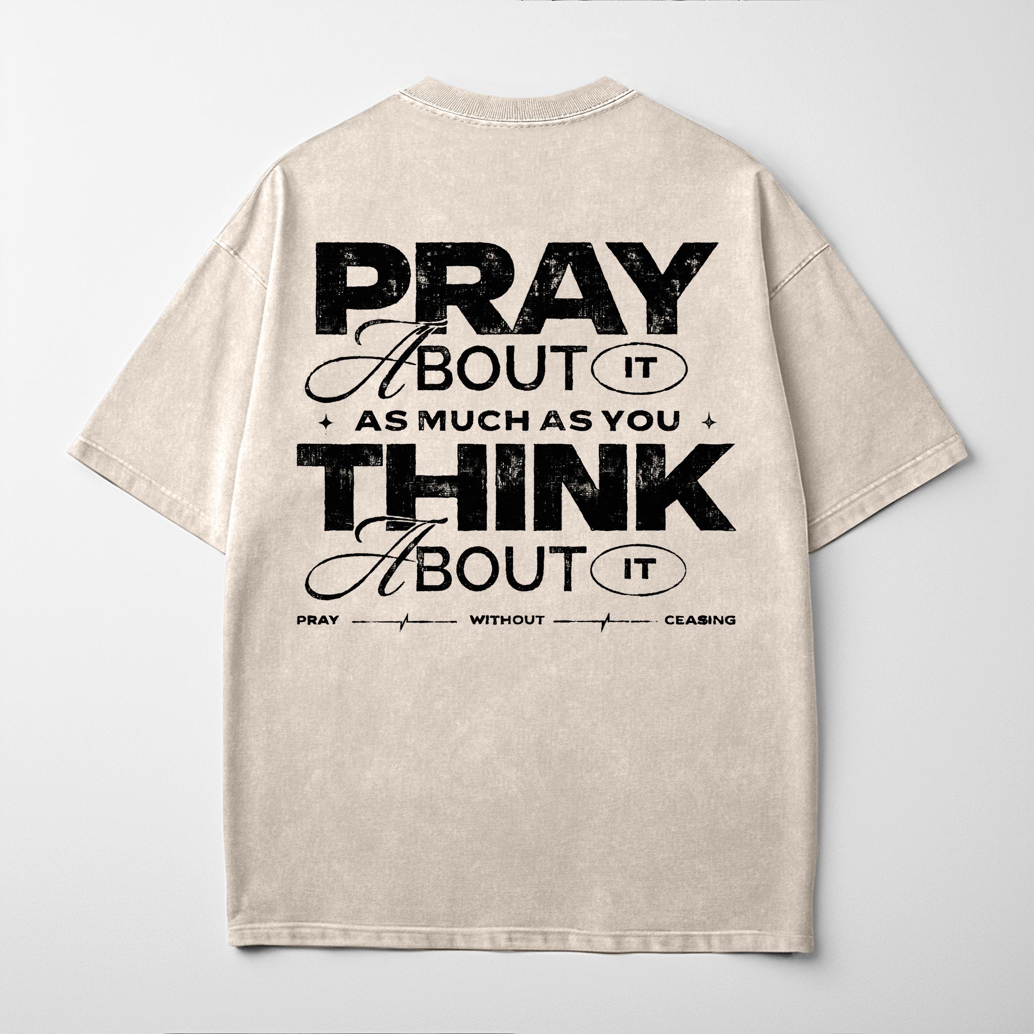 “PRAY WITHOUT CEASING” Premium Comfort Colors Tee