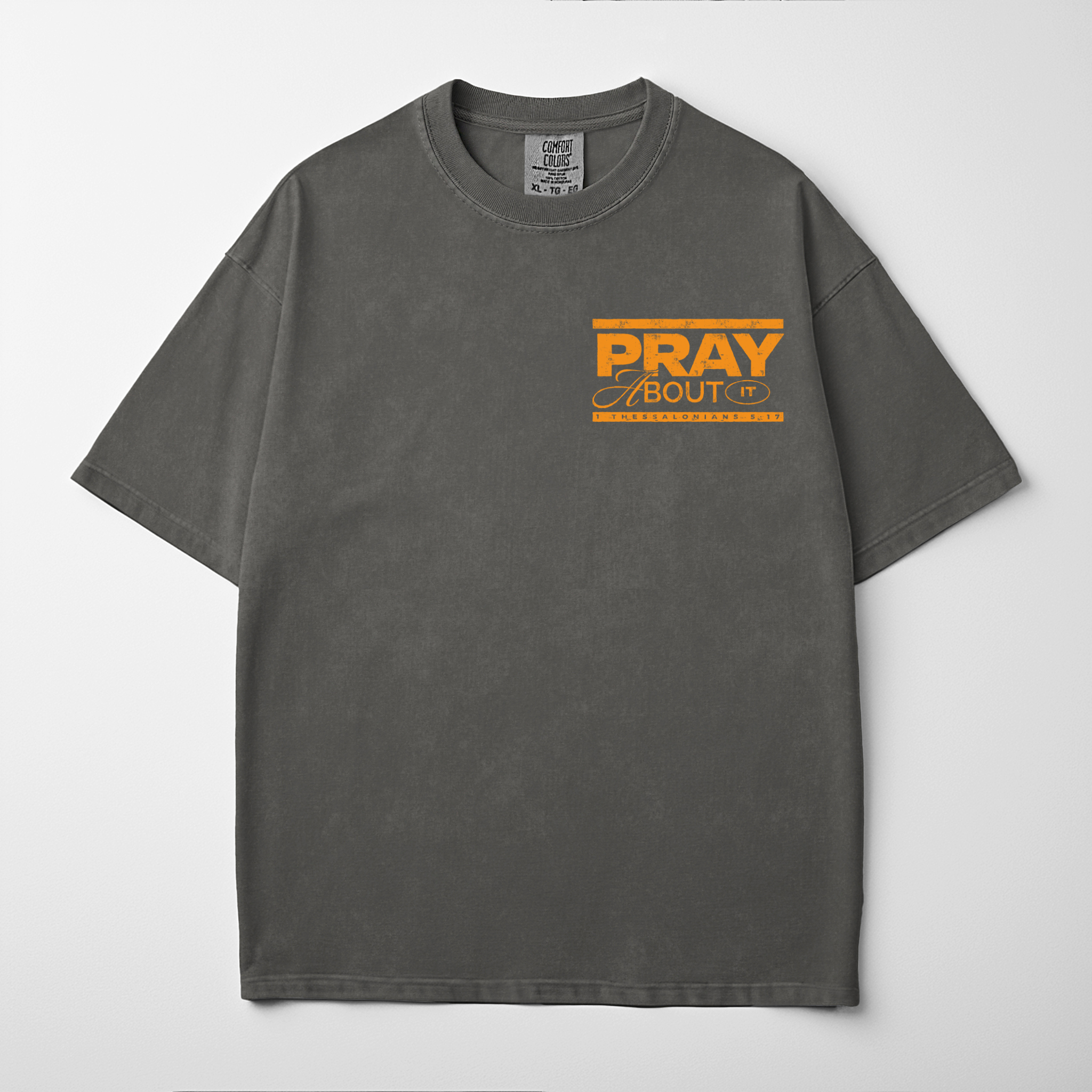 “PRAY WITHOUT CEASING” Premium Comfort Colors Tee
